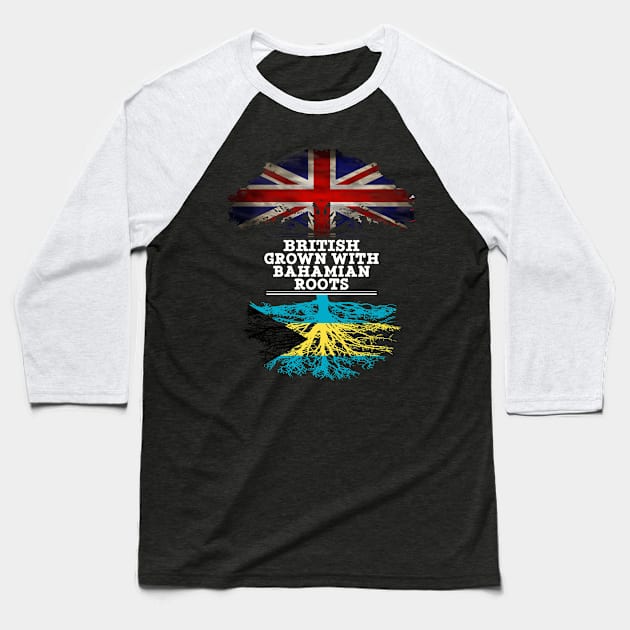 British Grown With Bahamian Roots - Gift for Bahamas With Roots From Bahamian Baseball T-Shirt by Country Flags